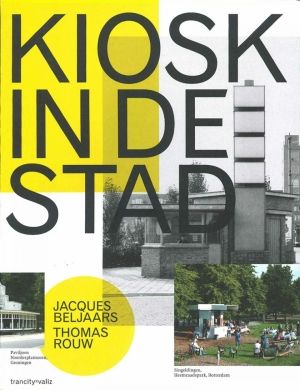 De kiosk als boegbeeld van een stadscultuur